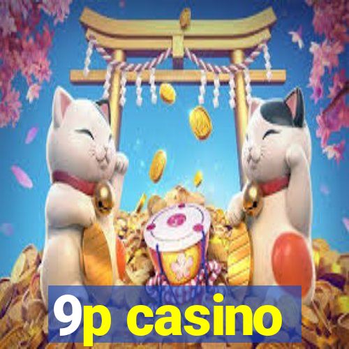 9p casino